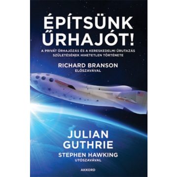Julian Guthrie: Építsünk űrhajót!