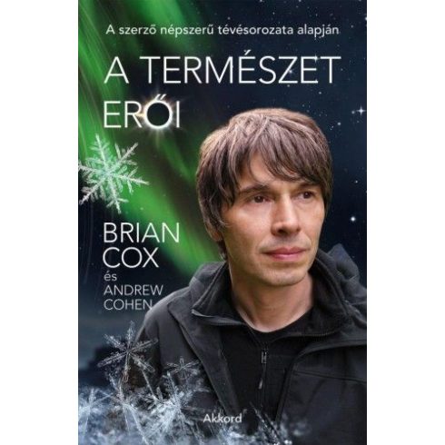 Andrew Cohen, Brian Cox: A természet erői