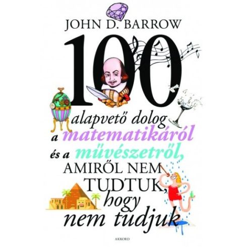 John D. Barrow: 100 alapvető dolog, amiről nem tudtuk, hogy nem tudjuk