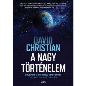   David Christian: A nagy történelem - A világegyetem és benne elfoglalt helyünk története