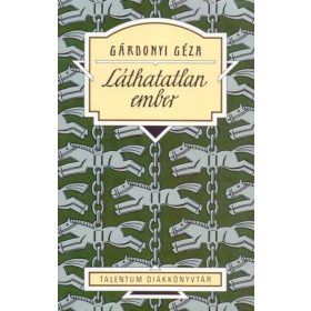 Gárdonyi Géza: Láthatatlan ember