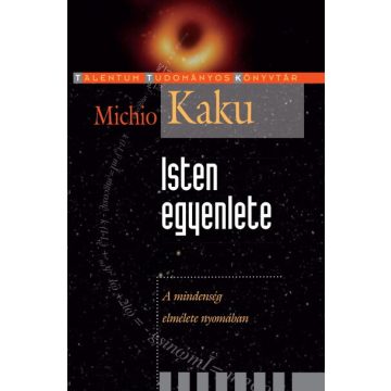 Michio Kaku: Isten egyenlete