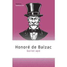 Honoré de Balzac: Goriot apó