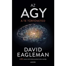 David Eagleman: Az agy - A te történeted (új kiadás).