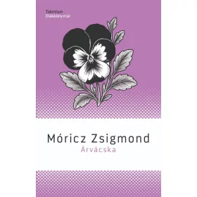   Móricz Zsigmond: Árvácska - Talentum diákkönyvtár (új kiadás)