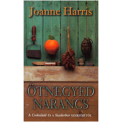 Joanne Harris: Ötnegyed narancs