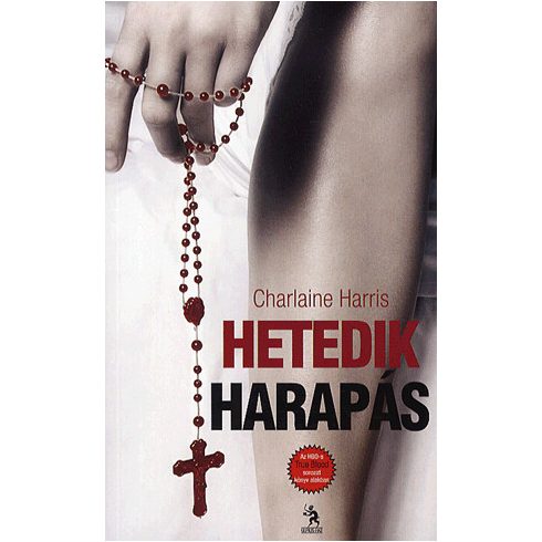 Charlaine Harris: Hetedik harapás - True blood 7.