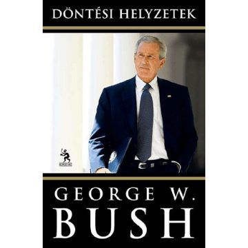George W. Bush: Döntési helyzetek