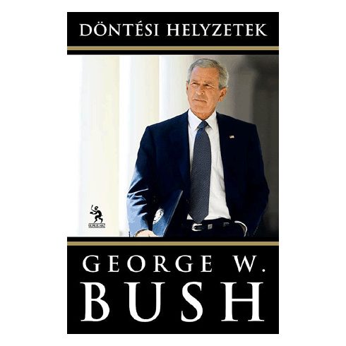 George W. Bush: Döntési helyzetek