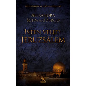Alexandra Schwartzbrod: Isten veled, Jeruzsálem