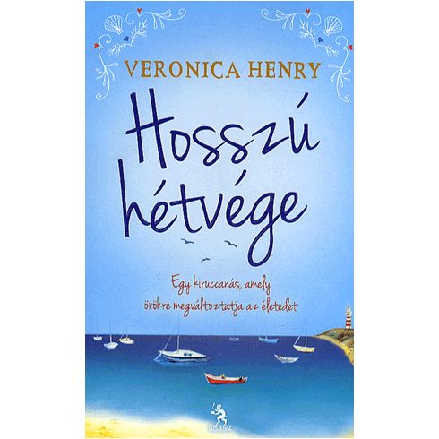 Veronica Henry: Hosszú hétvége