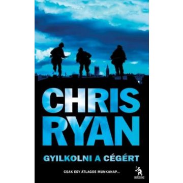Chris Ryan: Gyilkolni a cégért