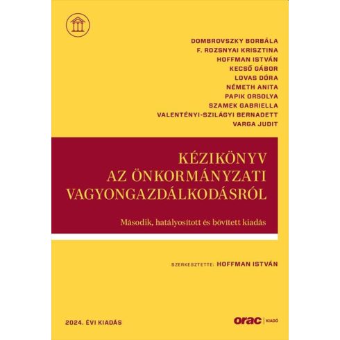 KÉZIKÖNYV AZ ÖNKORMÁNYZATI VAGYONGAZDÁLKODÁSRÓL - 2. BŐVÍTETT KIADÁS