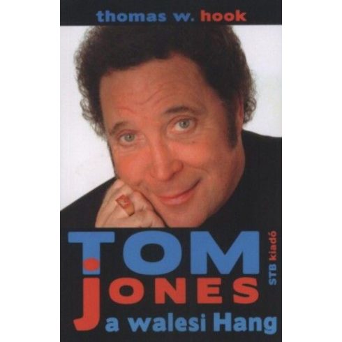Thomas W. Hook: Tom Jones a walesi Hang