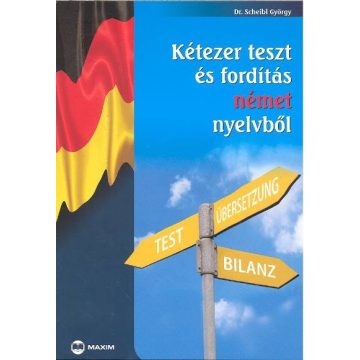   Dr. Scheibl György: Kétezer teszt és fordítás német nyelvből