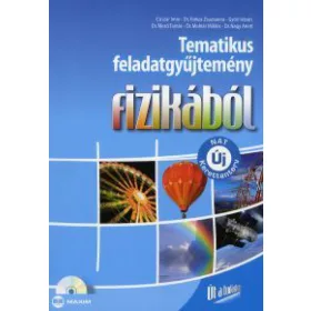   Tematikus feladatgyűjtemény fizikából (megoldásokat tartalmazó CD melléklettel)
