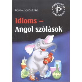   Kasné Havas Erika: Idioms - Angol szólások /Mindentudás zsebkönyvek
