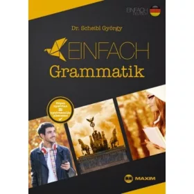   Dr. Scheibl György: Einfach Grammatik - Képes nyelvtan = nyelvtanulás sikeresen