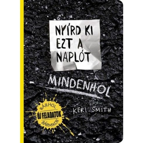 Keri Smith: Nyírd ki ezt a naplót - Mindenhol