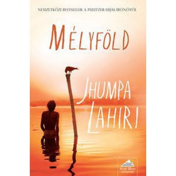 Jhumpa Lahiri: Mélyföld