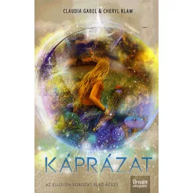 Gabel Claudia, Klam Cherly: Káprázat