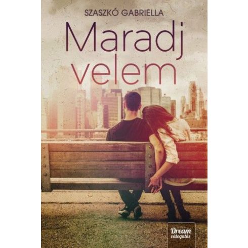 Szaszkó Gabriella: Maradj velem!