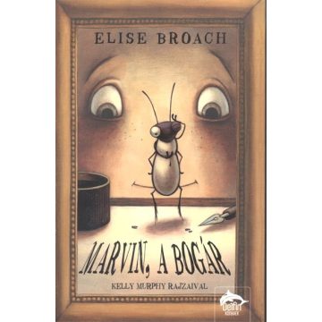 Elise Broach: Marvin, a bogár