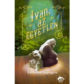Katherine Applegate: Ivan, az egyetlen