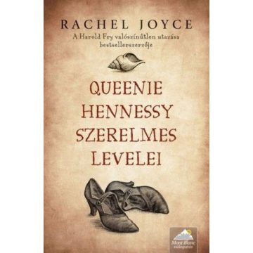 Rachel Joyce: Queenie Hennessy szerelmes levelei