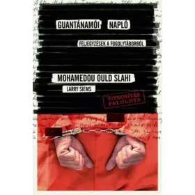 Larry Siems, Slahi Mohamedou Ould: Guantanamói napló
