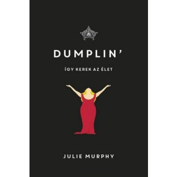 Julie Murphy: Dumplin' - Így kerek az élet