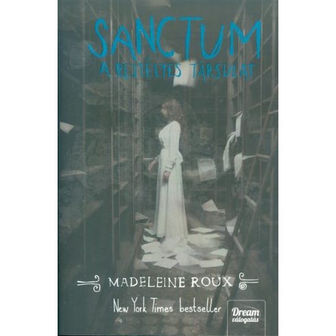 Madeleine Roux: Sanctum ?- A rejtélyes társulat