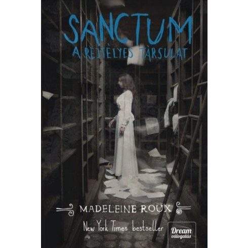 Madeleine Roux: Sanctum ?- A rejtélyes társulat