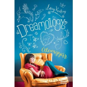 Lucy Keating: Dreamology - Álomgyár