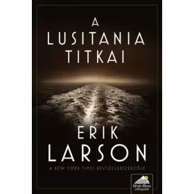 Erik Larson: A Lusitania titkai