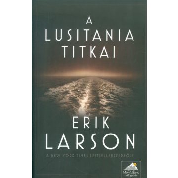 Erik Larson: A Lusitania titkai