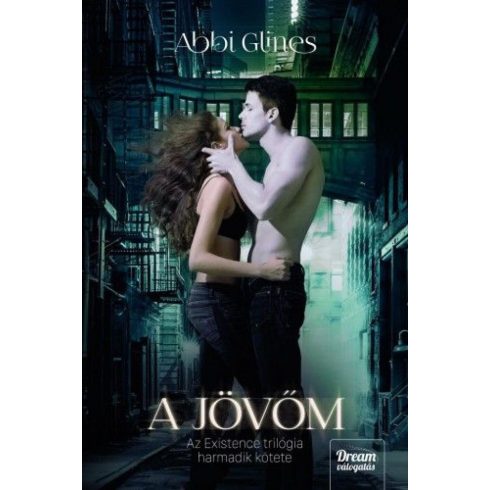 Abbi Glines: A jövőm - Existence-trilógia 3.