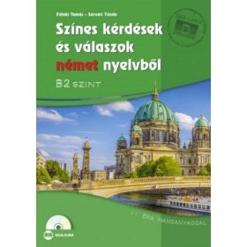   Füleki Tamás, Sárvári Tünde: Színes kérdések és válaszok német nyelvből - B2 szint - CD-melléklettel