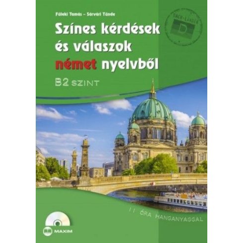 Füleki Tamás, Sárvári Tünde: Színes kérdések és válaszok német nyelvből - B2 szint - CD-melléklettel