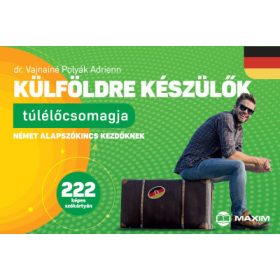   Vajnainé Polyák Adrienn: Külföldre készülők túlélőcsomagja - Német alapszókincs kezdőknek