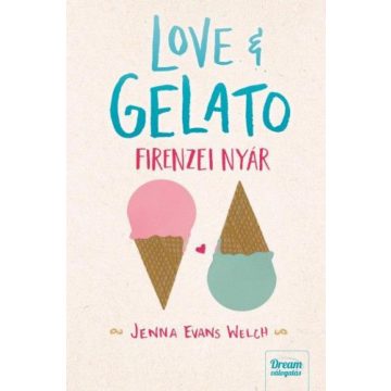 Jenna Evans Welch: Love ?& Gelato - Firenzei nyár