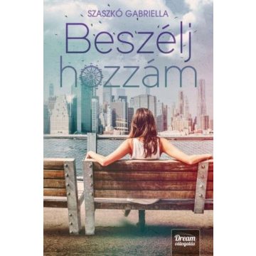 Szaszkó Gabriella: Beszélj hozzám