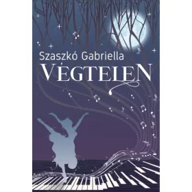 Szaszkó Gabriella: Végtelen