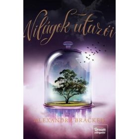 Alexandra Bracken, Béresi Csilla: Világok utazói