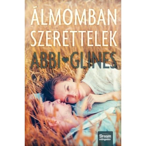 Abbi Glines: Álmomban szerettelek