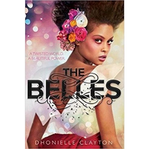 Dhonielle Clayton: The Belles - A szépség ára