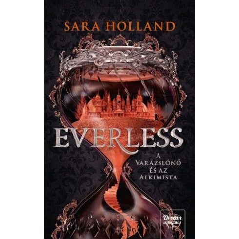 Sara Holland: Everless - A varázslónő és az alkimista