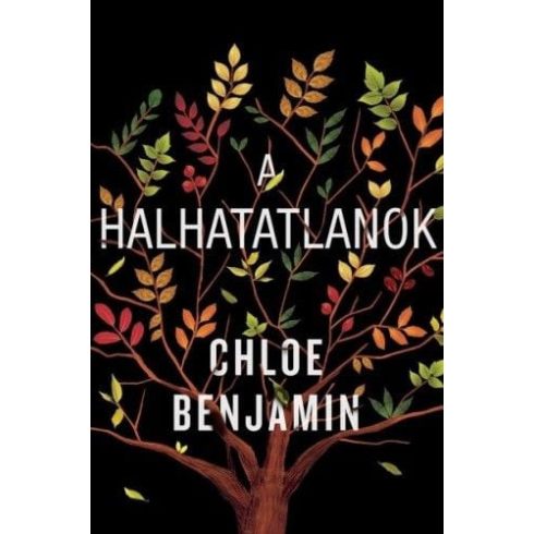 Chloe Benjamin: A halhatatlanok