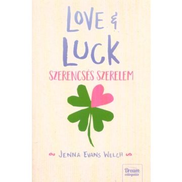   Jenna Evans Welch: Love + Luck - Szerencsés szerelem - Love + Gelato-sorozat 2.