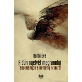 Bánki Éva: A bűn nyelvét megtanulni (antikvár)